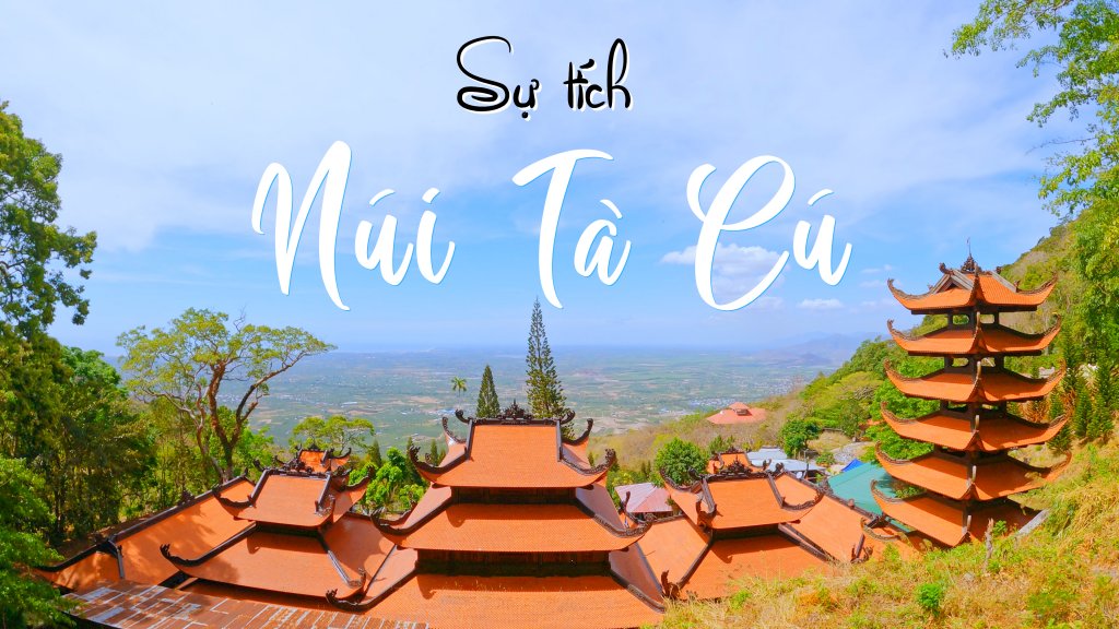 TOUR THĂM QUAN NÚI TÀ CÚ NỬA NGÀY KHỞI HÀNH TỪ PHAN THIẾT/MŨI NÉ