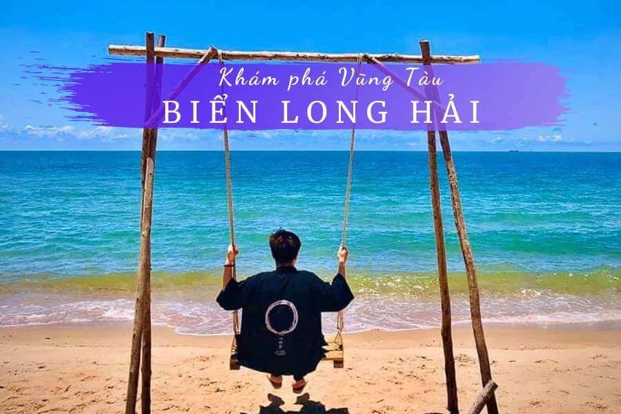 Biển Long Hải Bà Rịa Vũng Tàu – Địa Điểm Du Lịch Tuyệt Diệu Vũng Tàu